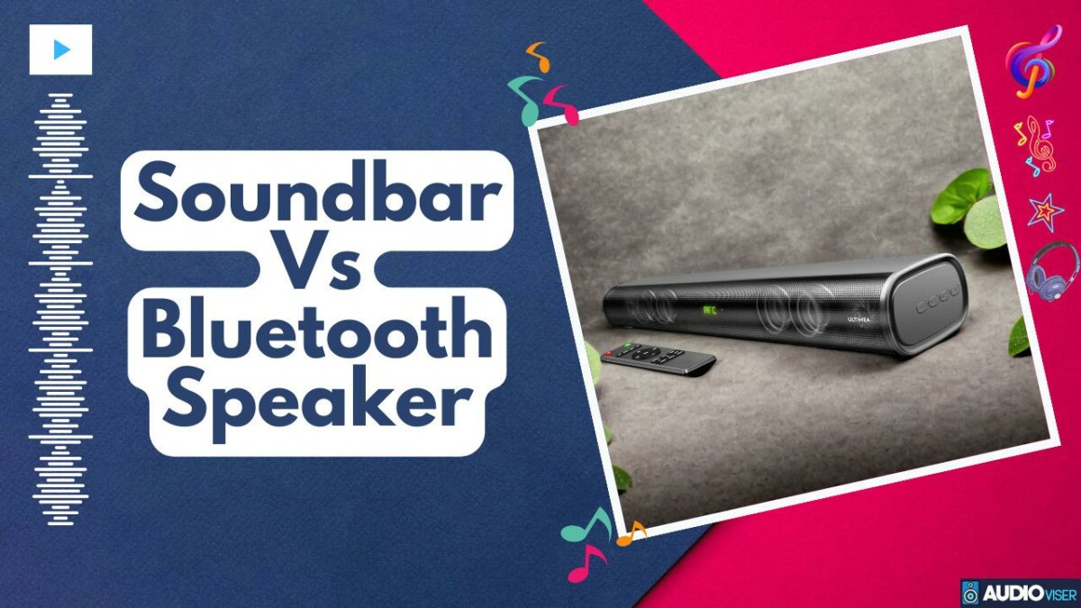 Soundbar Vs Bluetooth Speaker: Which Reigns Supreme?