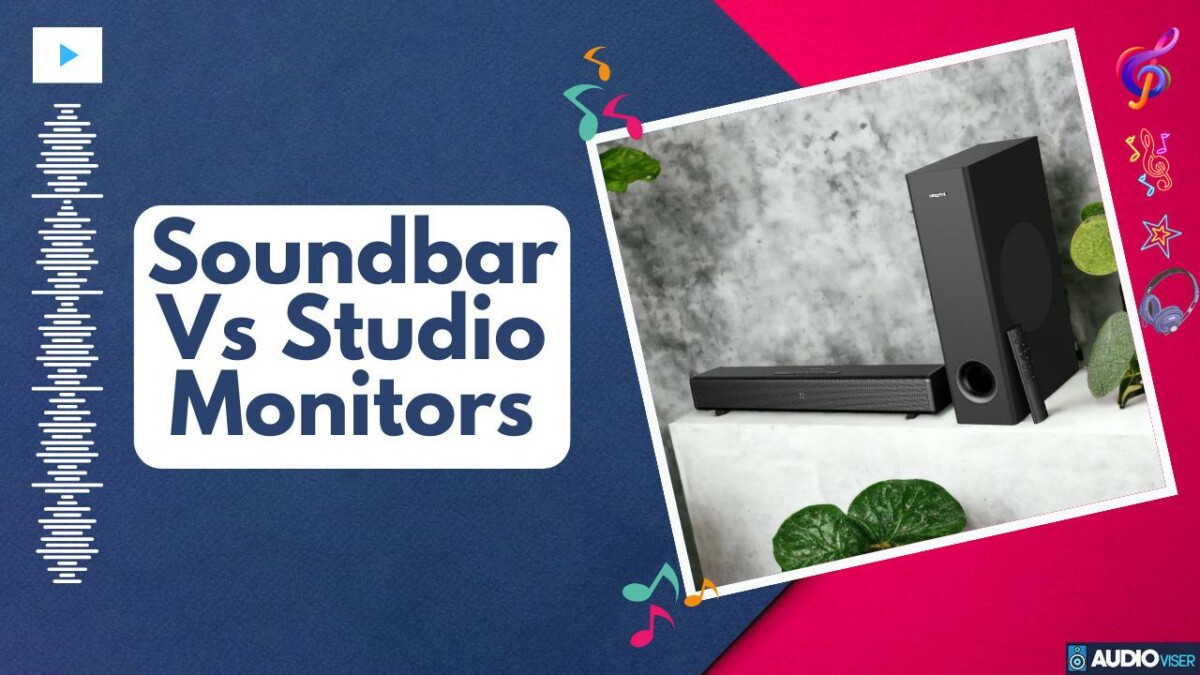 Soundbar Vs Studio Monitors: Auditory Showdown